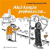 polish book : Ależ księż... - Jakub Waszkowiak OFM