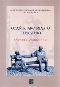 Obrazek Gdańsk jako miasto literatury. Badanie wizerunku