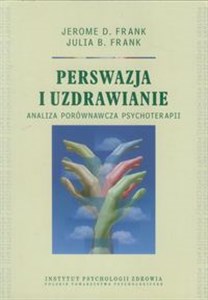 Obrazek Perswazja i uzdrawianie analiza porównawcza psychoterapii