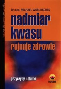 Obrazek Nadmiar kwasu rujnuje zdrowie Przyczyny i skutki