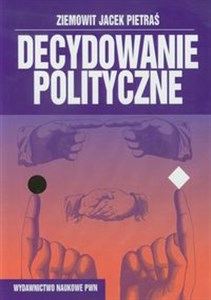 Picture of Decydowanie polityczne