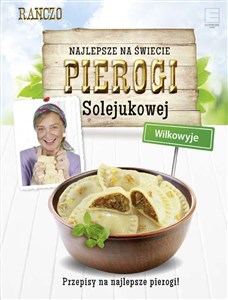 Picture of Najlepsze na świecie pierogi Solejukowej Wilkowyje Przepisy na najlepsze pierogi!