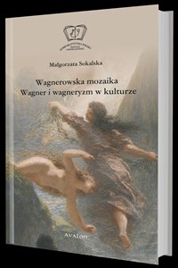 Picture of Wagnerowska mozaika Wagner i wagneryzm w kulturze