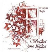 Bajka nie ... - Krystyna Wajda -  Polish Bookstore 
