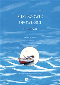 Picture of Mistrzowie opowieści O morzu Z głębin do brzegu