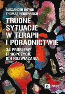 Obrazek Trudne sytuacje w terapii i poradnictwie 34 problemy i propozycje ich rozwiązania