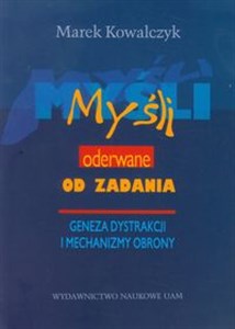 Obrazek Myśli oderwane od zadania Geneza dystrakcji i mechanizmy obrony