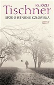 polish book : Spór o ist... - Józef Tischner
