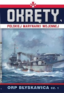 Obrazek Okręty Polskiej Marynarki Wojennej Tom 4 ORP Błyskawica cz. 1