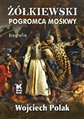 Polska książka : Żółkiewski... - Wojciech Polak