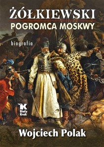 Picture of Żółkiewski pogromca Moskwy