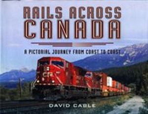 Obrazek Rails Across Canada A Pictorial Journey From Coast to Coast