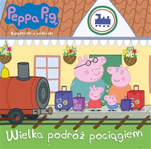 Picture of Wielka podróż pociągiem. Świnka Peppa.  Książeczki z półeczki