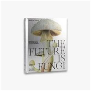 Picture of The Future is Fungi
