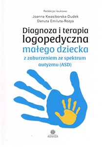 Obrazek Diagnoza i terapia logopedyczna małego dziecka z zaburzeniem ze spektrum autyzmu (ASD)