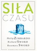 Siła czasu... - Philip G. Zimbardo, Richard M. Sword, Rosemary K. M. Sword - Ksiegarnia w UK