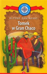 Picture of Tomek w Gran Chaco. Kolekcja: Klub Podróżnika. Tom 30