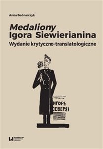 Picture of Medaliony Igora Siewierianina Wydanie krytyczno-translatologiczne