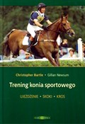 Trening ko... - Christopher Bartle, Gillian Newsum -  Polish Bookstore 