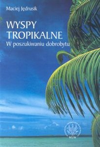 Obrazek Wyspy tropikalne W poszukiwaniu dobrobytu