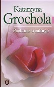 polish book : Podanie o ... - Katarzyna Grochola