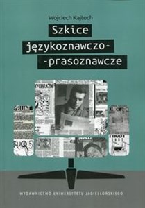 Picture of Szkice językoznawczo-prasoznawcze