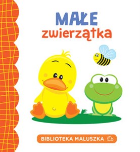 Picture of Małe zwierzątka. Biblioteka maluszka