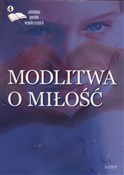 Modlitwa o... - Opracowanie Zbiorowe -  Polish Bookstore 