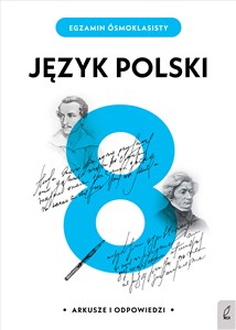 Picture of Egzamin ósmoklasisty Język polski Arkusze i odpowiedzi