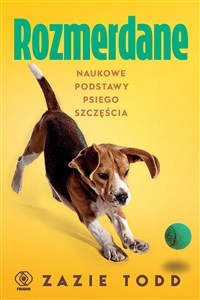 Picture of Rozmerdane Naukowe podstawy psiego szczęścia