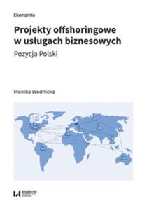 Obrazek Projekty offshoringowe w usługach biznesowych Pozycja Polski