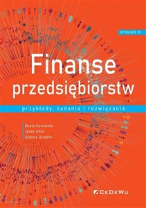 Picture of Finanse przedsiębiorstw Przykłady, zadania i rozwiązania