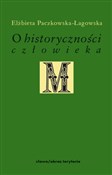 O historyc... - Elżbieta Paczkowska-Łagowska -  books in polish 
