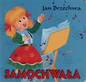 Polska książka : Samochwała... - Jan Brzechwa