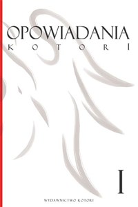 Obrazek Opowiadania Kotori. Tom 1