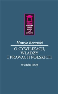 Picture of O cywilizacji, władzy i prawach polskich