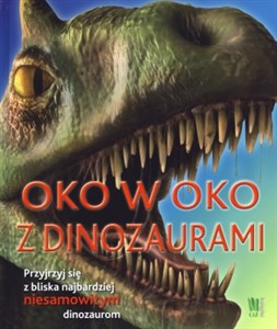 Obrazek Oko w oko z dinozaurami Przyjrzyj się z bliska najbardziej niesamowitym dinozaurom