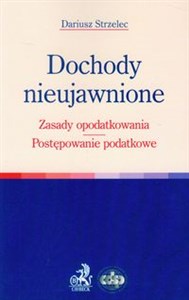 Picture of Dochody nieujawnione Zasady opodatkowania, postępowanie podatkowe