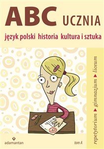 Picture of ABC ucznia Tom A Język polski historia kultura i sztuka