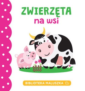 Obrazek Zwierzęta na wsi. Biblioteka maluszka