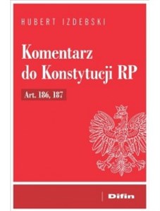Picture of Komentarz do Konstytucji RP Art. 186, 187
