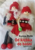 Od kłębka ... - Krystyna Wajda -  Polish Bookstore 