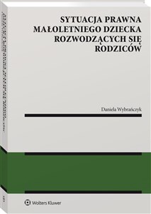 Obrazek Sytuacja prawna małoletniego dziecka rozwodzących się rodziców