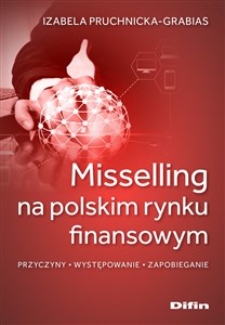 Picture of Misselling na polskim rynku finansowym Przyczyny, występowanie, zapobieganie