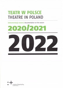 Picture of Teatr w Polsce 2022. Dokumentacja sezonu 2020/2021