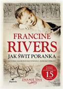 Jak świt p... - Francine Rivers -  foreign books in polish 