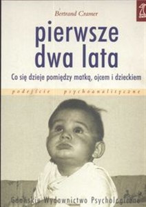 Obrazek Pierwsze dwa lata Co się dzieje pomiędzy matką, ojcem i dzieckiem