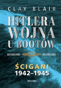 Picture of Hitlera wojna U-Bootów. Tom 2: Ścigani 1942-1945