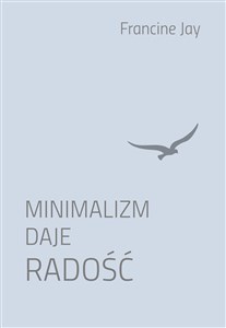 Obrazek Minimalizm daje radość