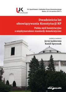 Picture of Dwadzieścia lat obowiązywania Konstytucji RP Polska myśl konstytucyjna a międzynarodowe standardy